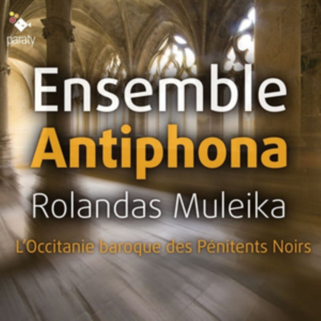 Ensemble Antiphona: L'Occitanie Baroque Des Penitents Noirs