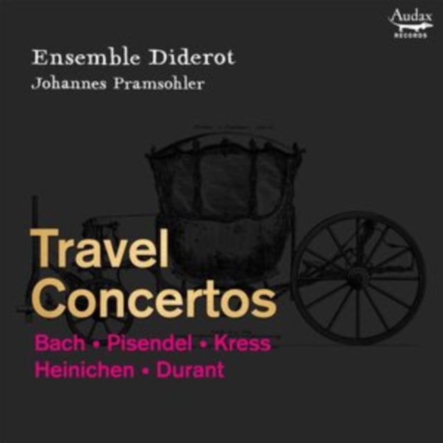 Bach/Pisendel/Kress/Heinichen/Durant: Travel Concertos