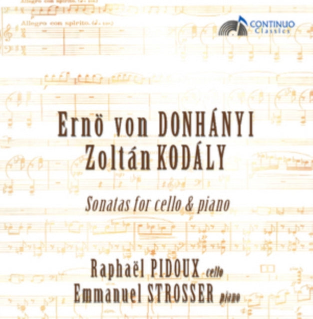 Erno Von Dohnanyi/Zoltan Kodaly: Sonatas for Cello & Piano