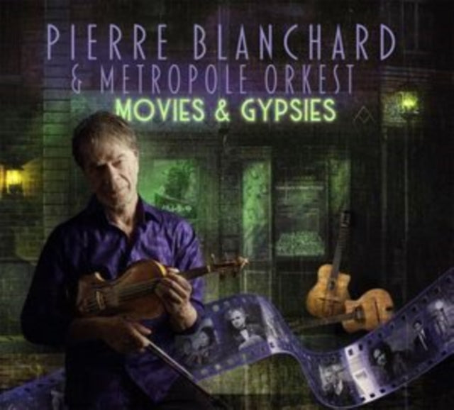 Pierre Blanchard & Metropole Orkest: Movies & Gypsies