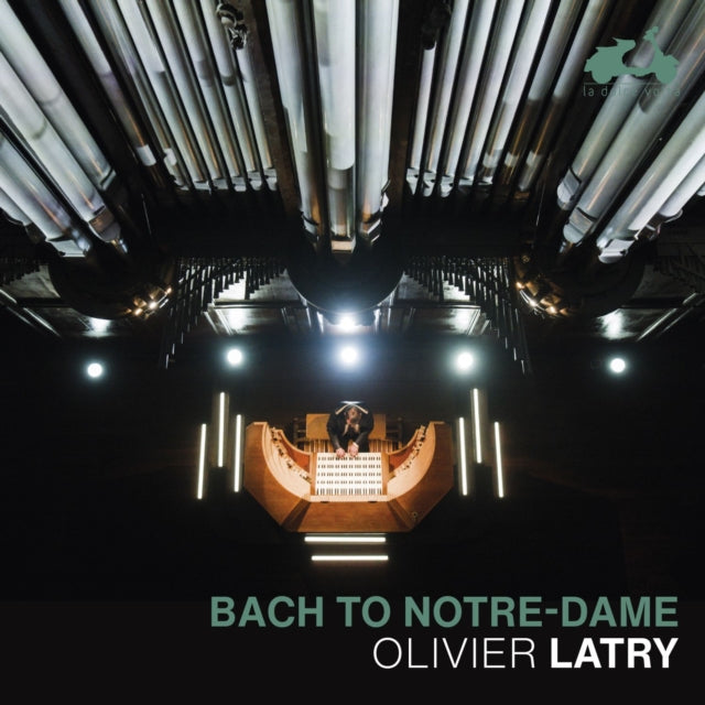 Olivier Latry: Bach to Notre-Dame