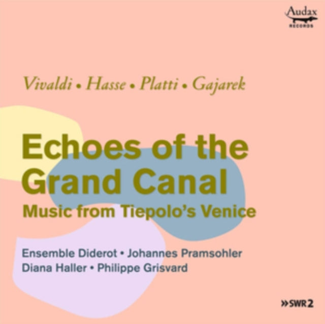Echoes of the Grand Canal: Music from Tiepolo's Venice