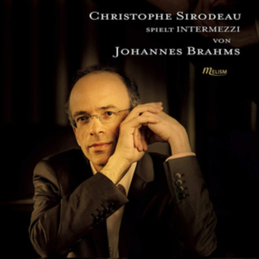 Christophe Sirodeau: Spielt Intermezzi Von Johannes Brahms