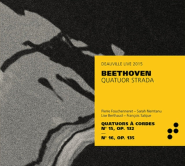 Beethoven: Quatuors À Cordes No. 15, Op. 132/No. 16, Op. 135