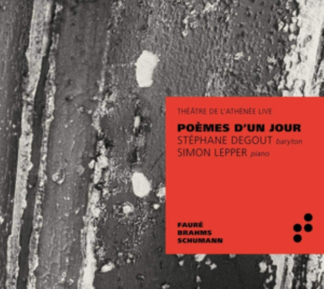 Stéphane Degout/Simon Lepper: Poèmes D'un Jour