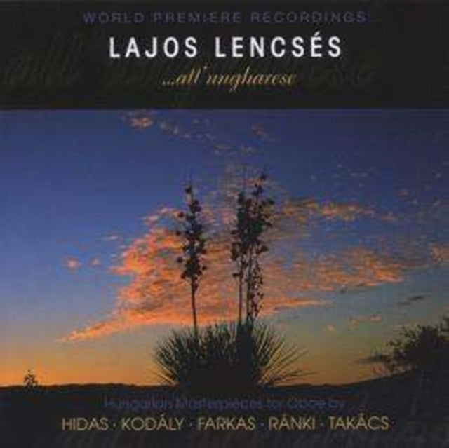 Hungarian Masterpieces for Oboe (Gilbert, Swr Rso)