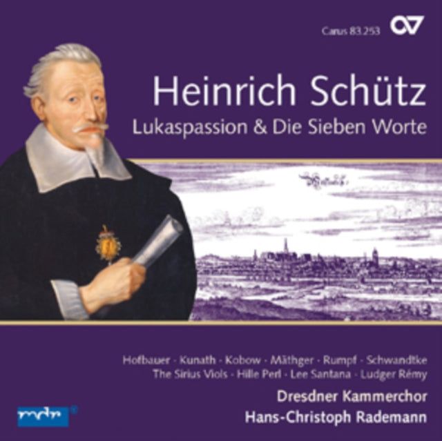 Heinrich Schütz: Lukaspassion & Die Sieben Worte