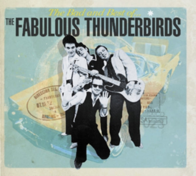 The Bad and Best of the Fabulous Thunderbirds