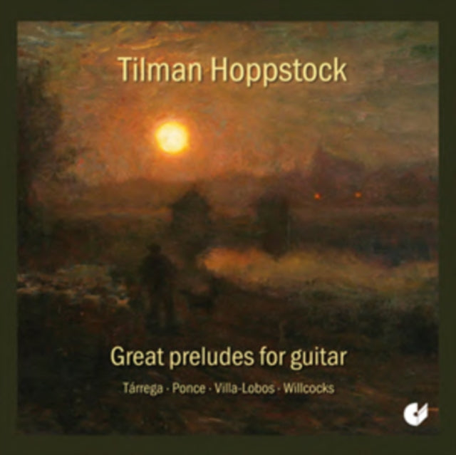 Tilman Hoppstock: Great Preludes for Guitar
