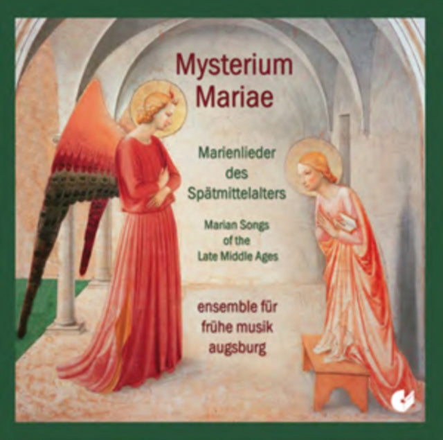 Mysterium Mariae: Marian Songs of the Late Middle Ages