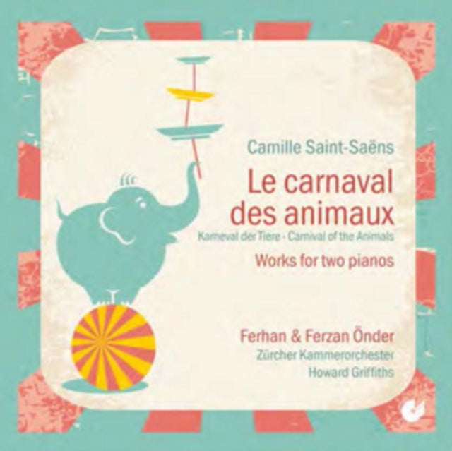 Camille Saint-Saens: Le Carnaval Des Animaux/Works for Two Pianos