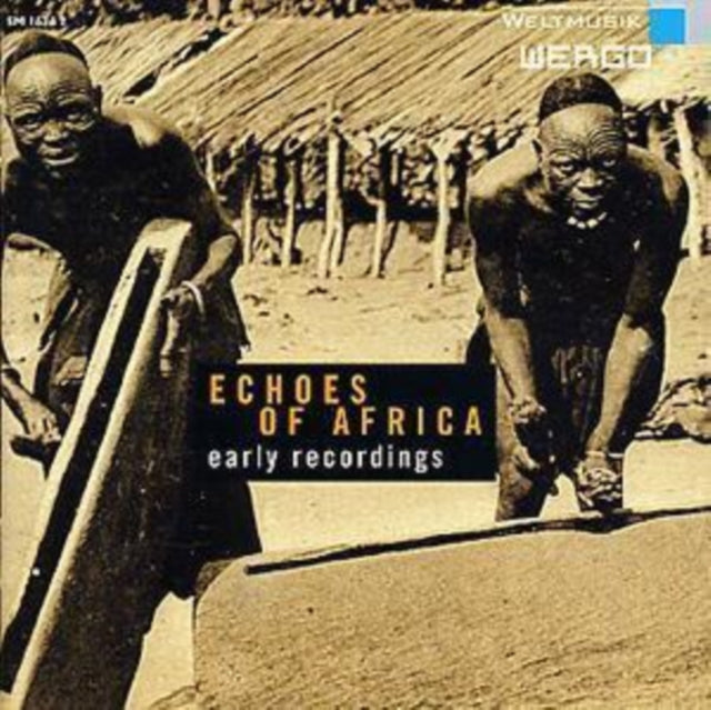 Echoes of Africa: Early Recordings 1930's - 1950's