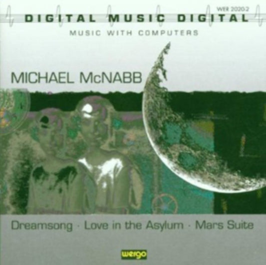 Michael McNabb: Dreamsong/Love in the Asylum/Mars Suite