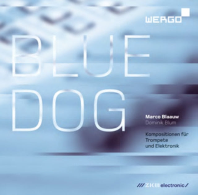 Blue Dog: Kompositionen Fur Trompete Und Elektronik