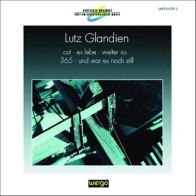 Lutz Glandien: Cut/Es Lebe/Weiter So/365/Und War Es Noch Still