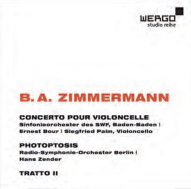 B.A. Zimmermann: Concerto Pour Violoncelle/Photoptosis/Tratto II
