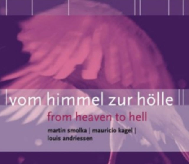 From Heaven to Hell: Martin Smolka/Mauricio Kagel/...