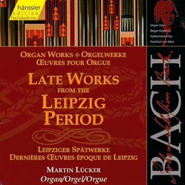 Bach: Late Works from the Leipzig Period