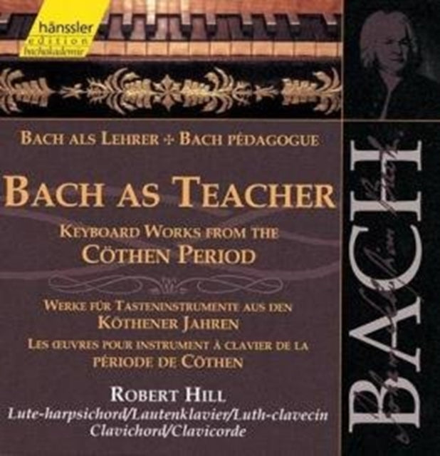 Bach: Bach As Teacher