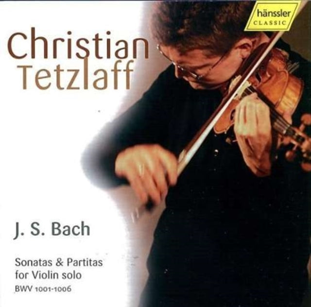 Sonatas and Partitas for Violin Solo (Tetzlaff)