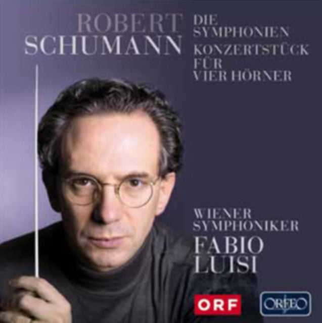 Robert Schumann: Die Symphonien, Konzertstuck Fur Vier Horner