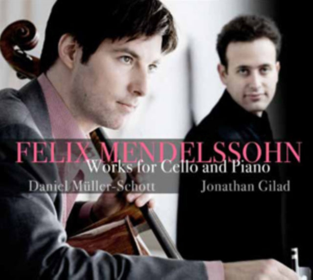 Felix Mendelssohn: Works for Cello and Piano