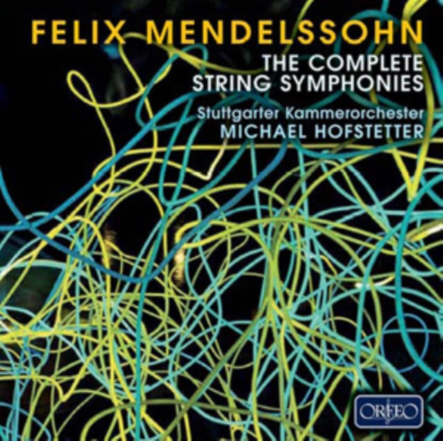Felix Mendelssohn: The Complete String Symphonies