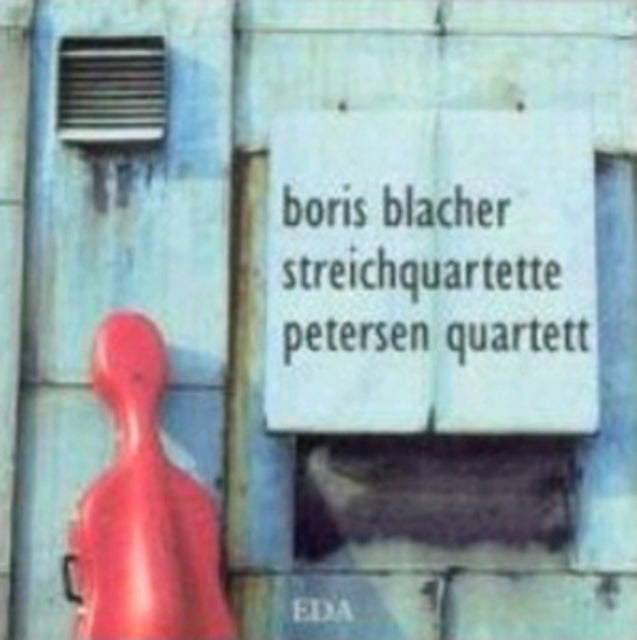 Boris Blacher: Steichqaurtette