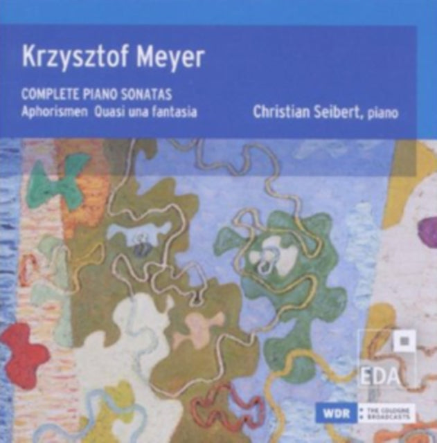 Krzysztof Meyer: Complete Piano Sonatas/Aphorismen/...