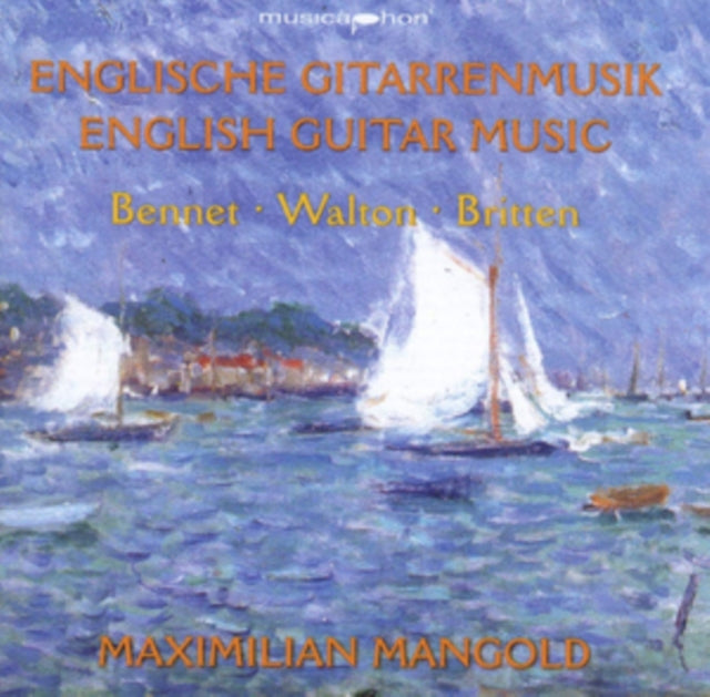 Bennet/Walton/Britten: English Guitar Music
