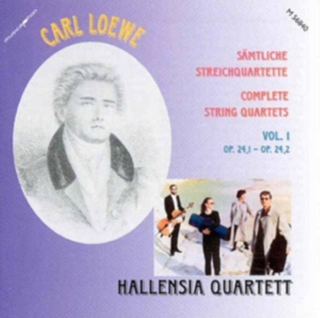 Carl Loewe: Complete String Quartets