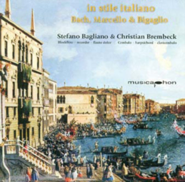 In Stile Italiano: Bach, Marcello and Bigaglia
