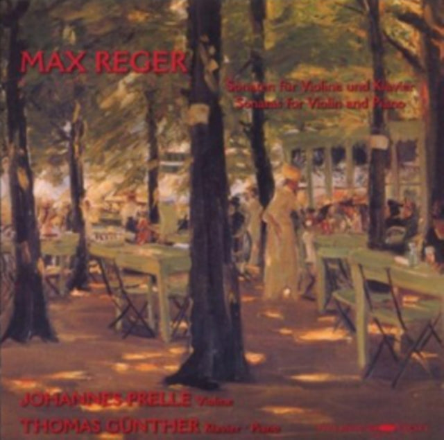 Max Reger: Sonatas for Violin and Piano