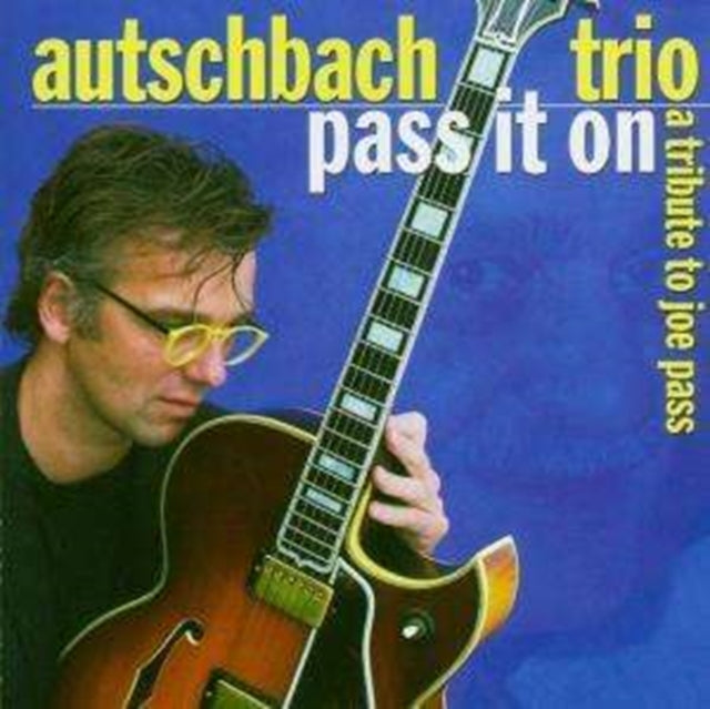 Pass It On (Tribute to Joe Pass) [german Import]