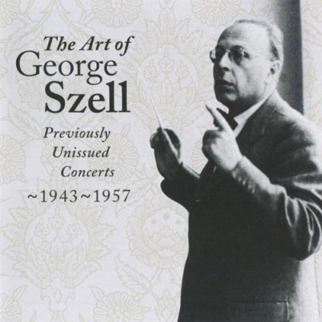 The Art of George Szell 1943 - 57 Vol. 1