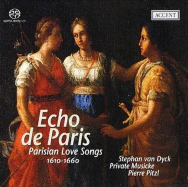 Echo De Paris - Parisian Love Songs 1610-60 [sacd/cd Hybrid]