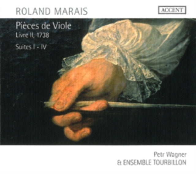Roland Marais: Pieces De Viole, Livre II, 1738: Suites I - IV