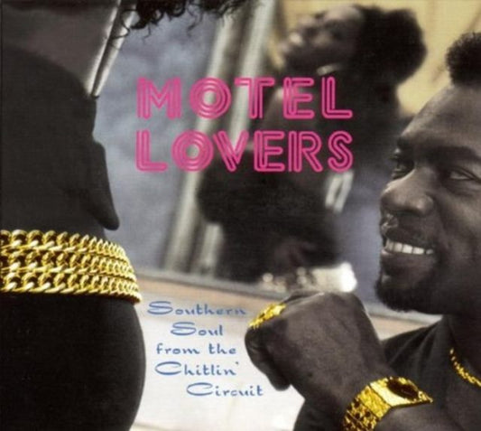 Motel Lovers: Southern Soul from the Chitlin Circuit