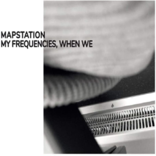 My Frequencies, When We