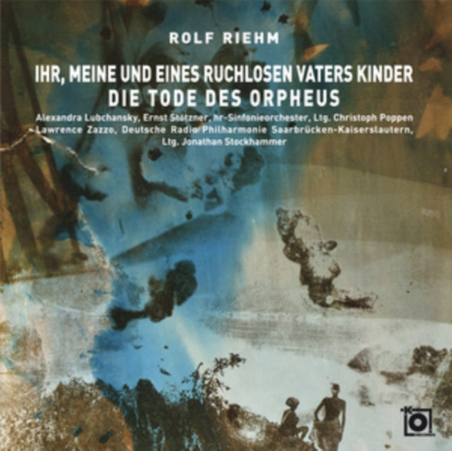 Rolf Riehm: Ihr, Meine Und Eines Ruchlosen Vaters Kinder/...