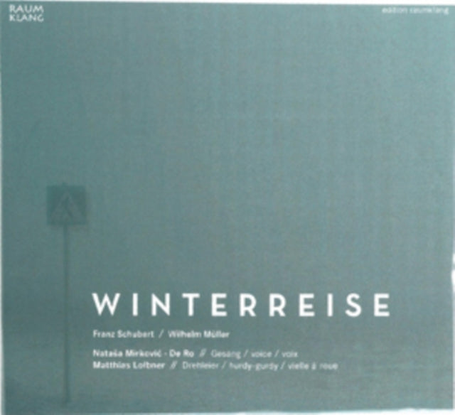 Franz Schubert/Wilhelm Muller: Winterreise