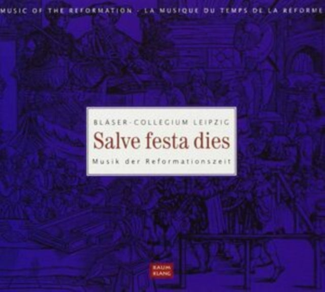 Salve Festa Dies: Musik Der Reformationszeit