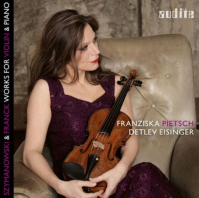 Szymanowski & Franck: Works for Violin & Piano