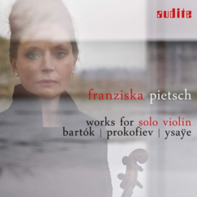 Bartók/Prokofiev/Ysaÿe: Works for Solo Violin
