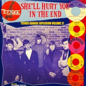 Teenage Shutdown! - She'll Hurt You in the End