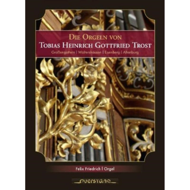 Die Orgeln Von Tobias Heinrich Gottfried Trost