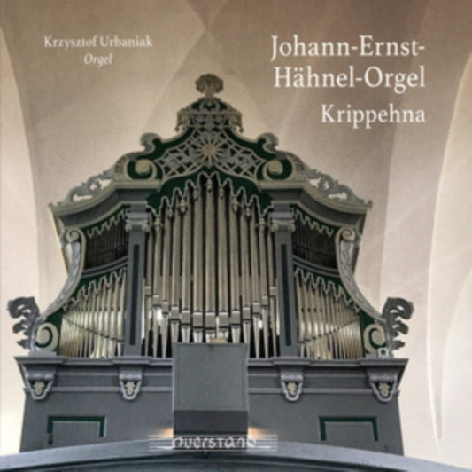 Krzysztof Urbaniak: Johann-Ernst-Hähnel-Orgel