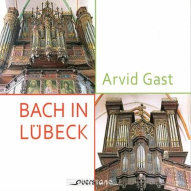 Arvid Gast: Bach in Lübeck