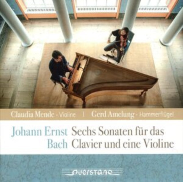 Johann Ernst Bach: Sechs Sonaten Für Das Clavier Und Eine Violine