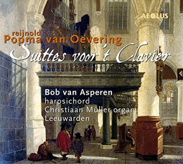Reijnold Popma Van Oevering: Suittes Voor't Clavier